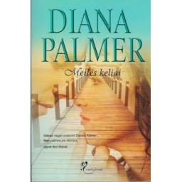 Meilės keliai / Diana Palmer