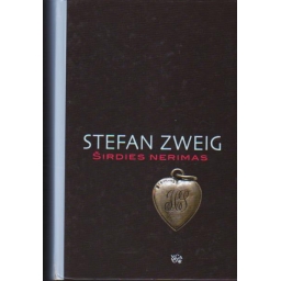 Širdies nerimas / Stefan Zweig