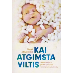 Kai atgimsta viltis /...