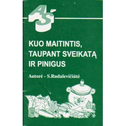 Kuo maitintis, taupant...