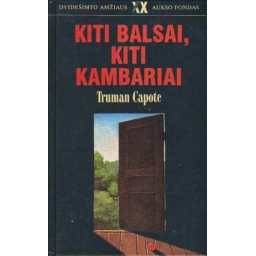 Kiti balsai, kiti kambariai...