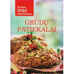 GRŪDŲ PATIEKALAI