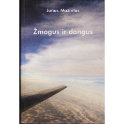 Žmogus ir dangus / Jonas...