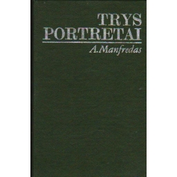 Trys portretai / A. Manfredas