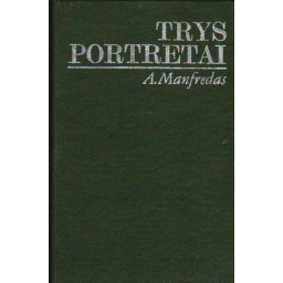 Trys portretai / A. Manfredas