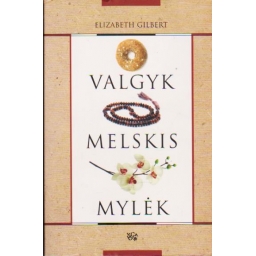 Valgyk, melskis, mylėk /...