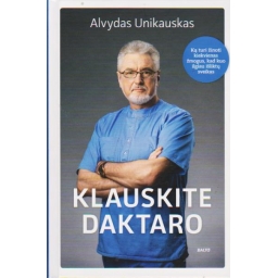 Klauskite daktaro / Alvydas...