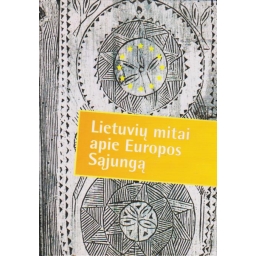 Lietuvių mitai apie Europos...