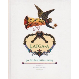 LATGA-A po dvidešimties metų