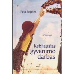 Kebliausias gyvenimo darbas...