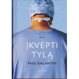 Įkvėpti tylą / Paul Kalanithi
