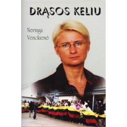 Drąsos keliu / Neringa...