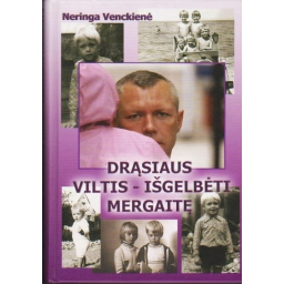 Drąsiaus viltis – išgelbėti...