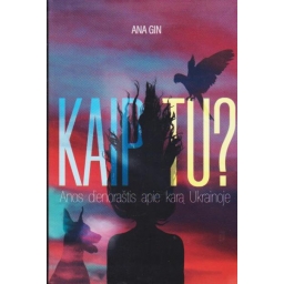 Kaip tu? Anos dienoraštis...