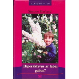 Hiperaktyvus ar labai...