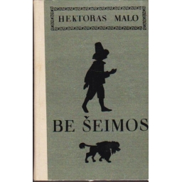 Be šeimos / Hektoras Malo