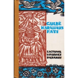 Gulbė karaliaus pati /...