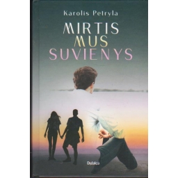 Mirtis mus suvienys /...