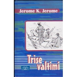 Trise valtimi / Jerome K....