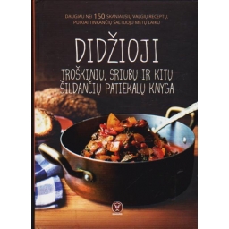Didžioji troškinių, sriubų...