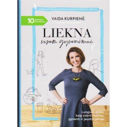 LIEKNA VISAM GYVENIMUI /...