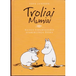 Troliai Mumiai. Baisus...