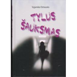 Tylus šauksmas / Vygandas...