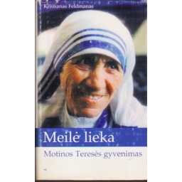 Meilė lieka. Motinos...
