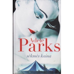 Sėkmės kaina / Adele Parks