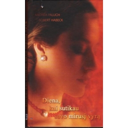 Diena, kai sutikau savo...