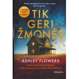 Tik geri žmonės / Ashley...