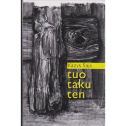 Tuo taku ten / Kazys Saja